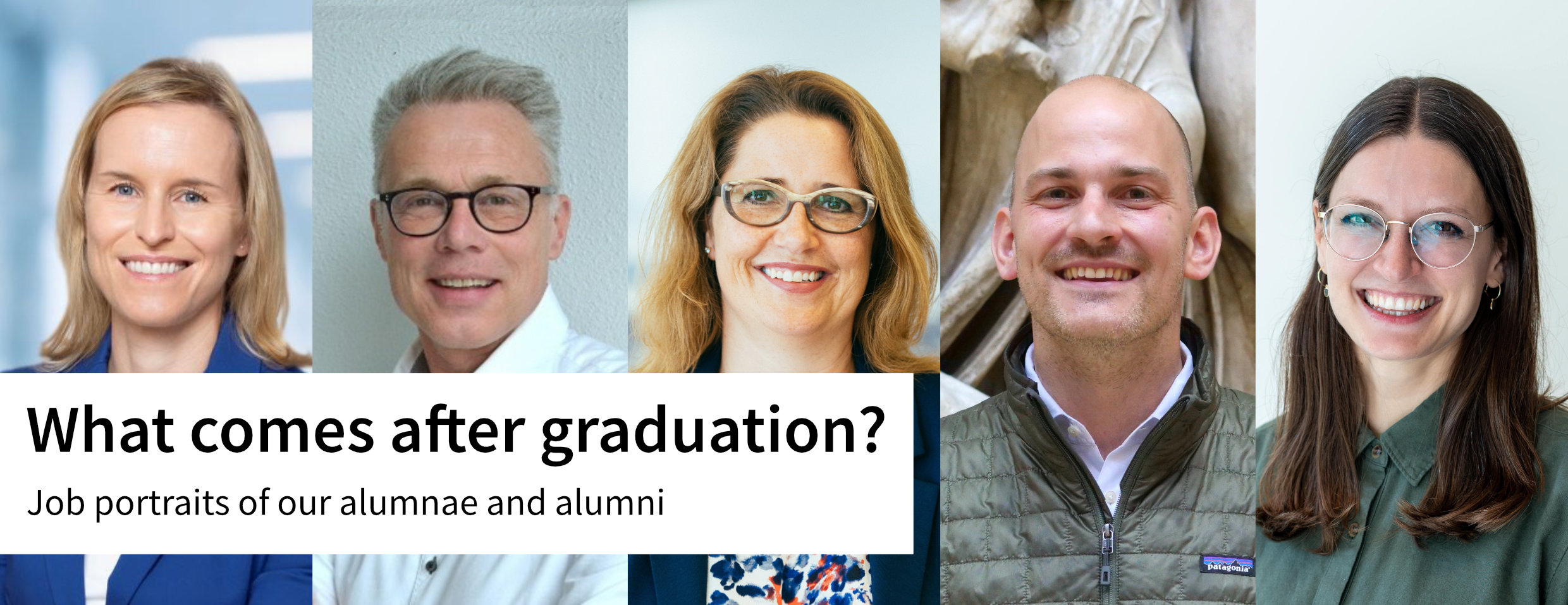 What comes after graduation? | Job portraits of our alumnae and alumni